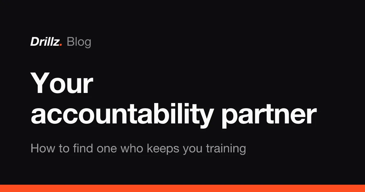 Drillz blog cover: how to find an accountability partner who keeps you training