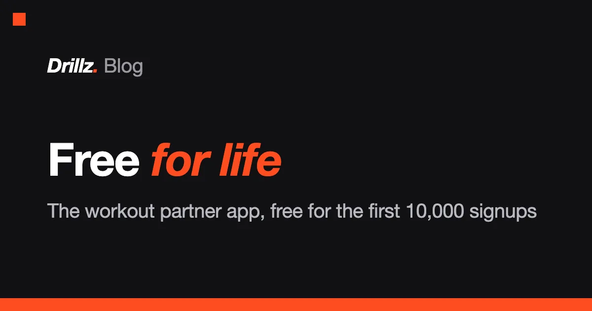 Drillz blog cover: the workout partner app that's free for life for the first 10,000 signups