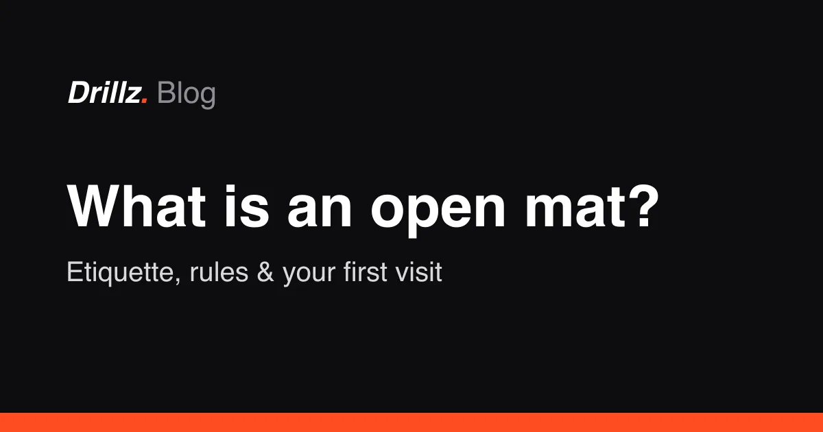 Drillz blog cover: What is an open mat? Etiquette, rules and your first visit