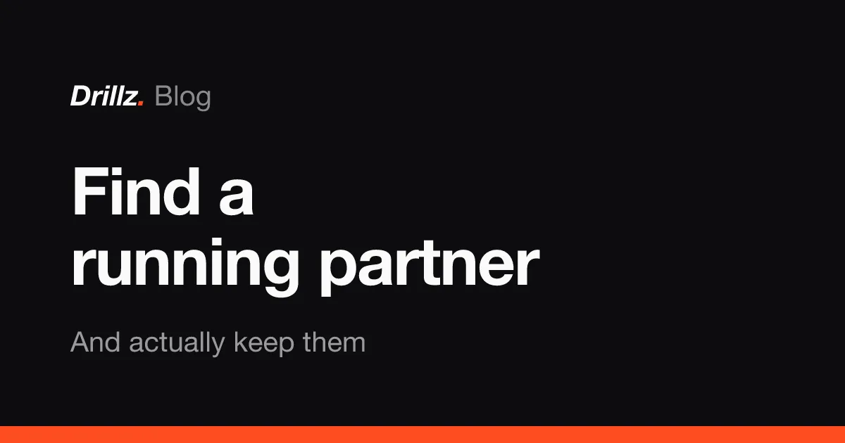Drillz blog cover: how to find a running partner and actually keep them